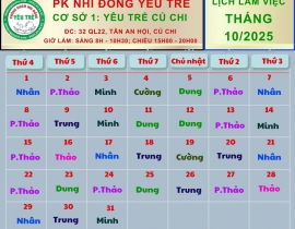 CƠ SỞ 1: YÊU TRẺ CỦ CHI; Lịch làm việc tháng 10/2025