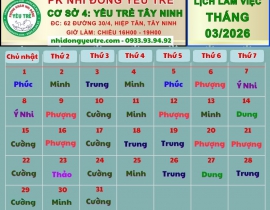 CƠ SỞ 4: YÊU TRẺ TÂY NINH; Lịch làm việc tháng 03/2026 