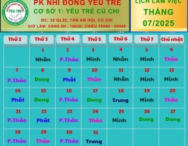 CƠ SỞ 1: YÊU TRẺ CỦ CHI; Lịch làm việc tháng 07/2025